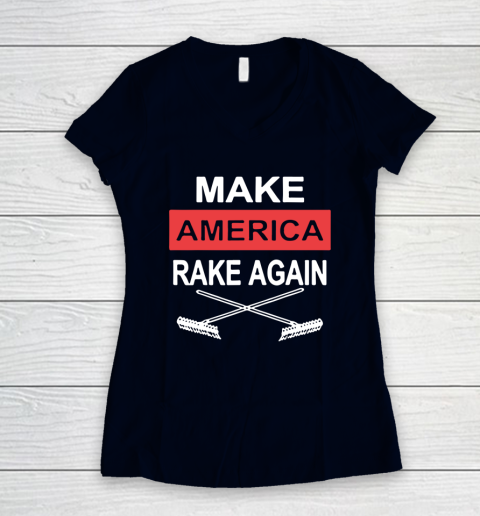 Make America Rake Again Women's V-Neck T-Shirt 2