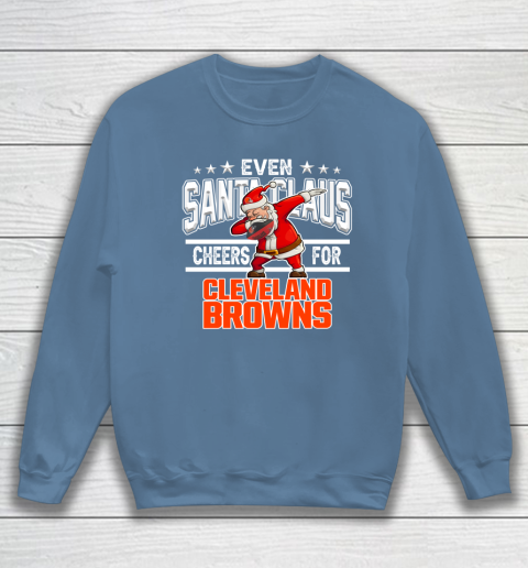 Cleveland Browns Even Santa Claus Cheers For Christmas NFL Sweatshirt 6
