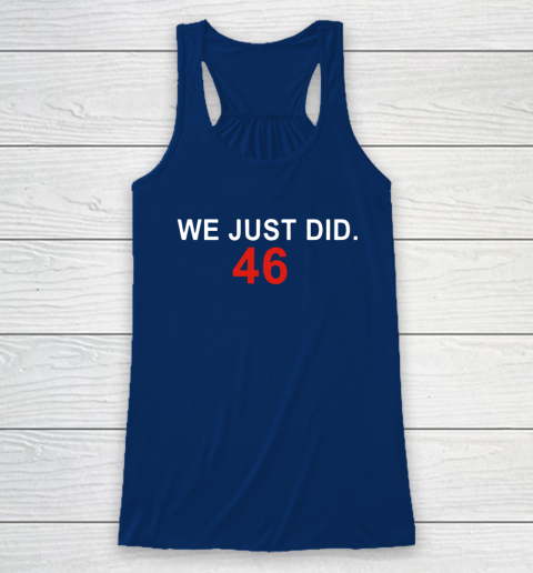 We Just Did 46 Racerback Tank 6