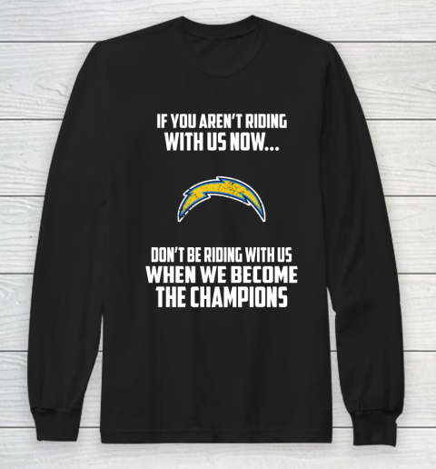 NFL Los Angeles Chargers Football We Become The Champions Long Sleeve T-Shirt