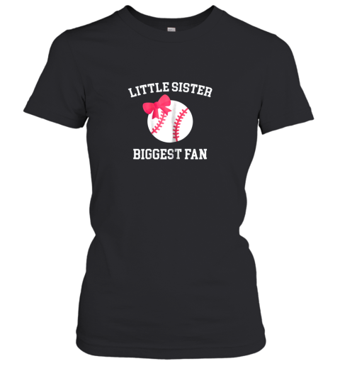 Little Sister Biggest Fan Baseball Shirt Baby Sister Women's T-Shirt