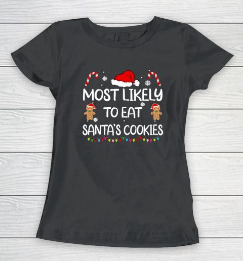 Most Likely To Eat Santas Cookies family Christmas Matching Women's T-Shirt