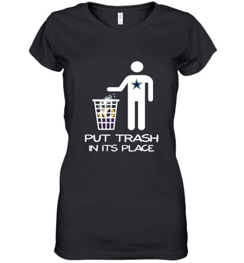 Dallas Cowboys Put Trash In Its Place Funny NFL Women's V-Neck T-Shirt
