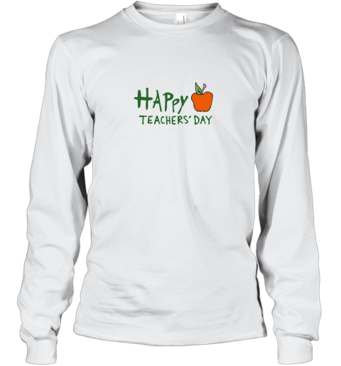 Happy Teachers Day Gift Long Sleeve T-Shirt