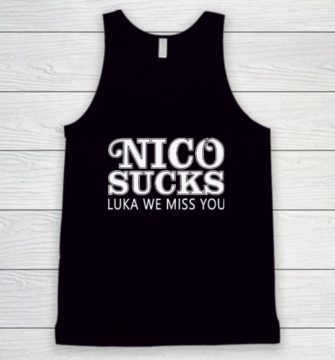 Luka Doncic Nico Sucks Luka We Miss You Tank Top