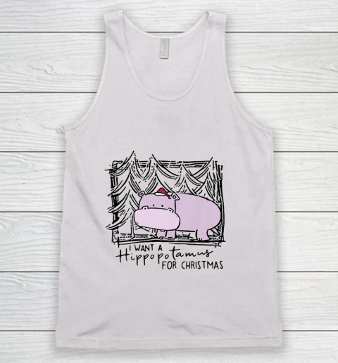 I Want A Hippopotamus For Christmas Hippo for Kid Women Men Tank Top