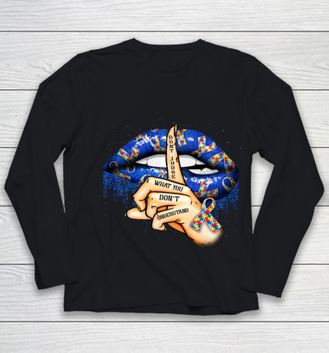 Autism Lips Don t Judge What You Don t Understand Autism Mom Youth Long Sleeve
