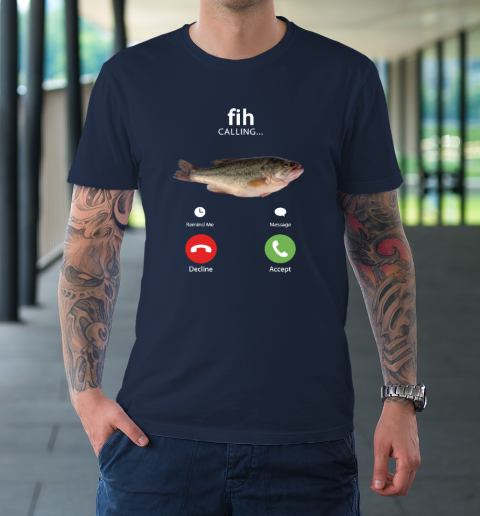 Fih Calling Remind me Message Decline Accept Phone Call Fish T-Shirt 2