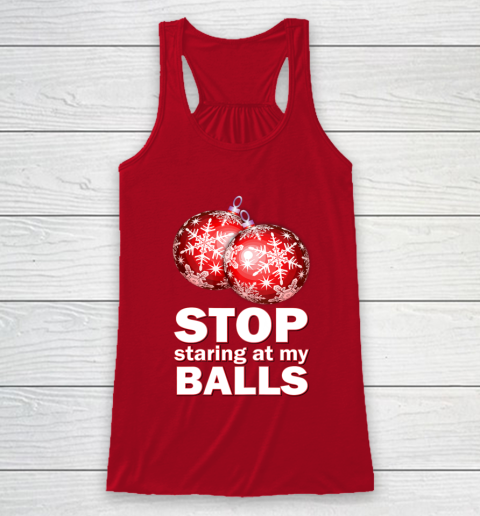 Stop Staring at my Balls Funny Christmas Holiday Pajama Racerback Tank 4