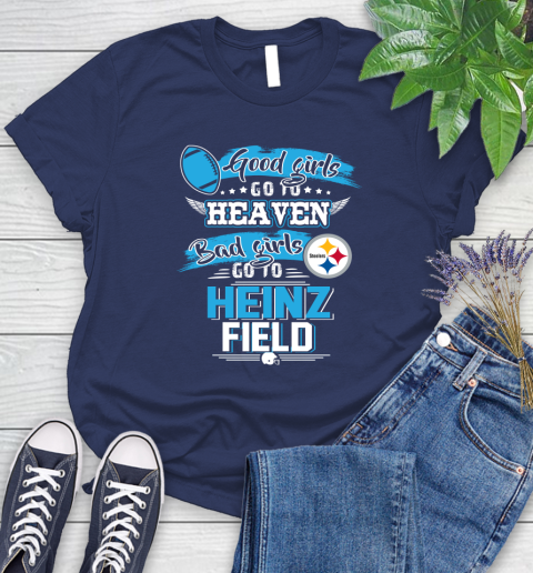 Pittsburgh Steelers NFL Bad Girls Go To Heinz Field Shirt Women's T-Shirt 14