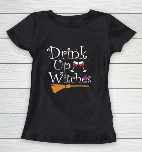 DRINK UP WITCHES Funny Drinking Wine Halloween Costume Women's T-Shirt