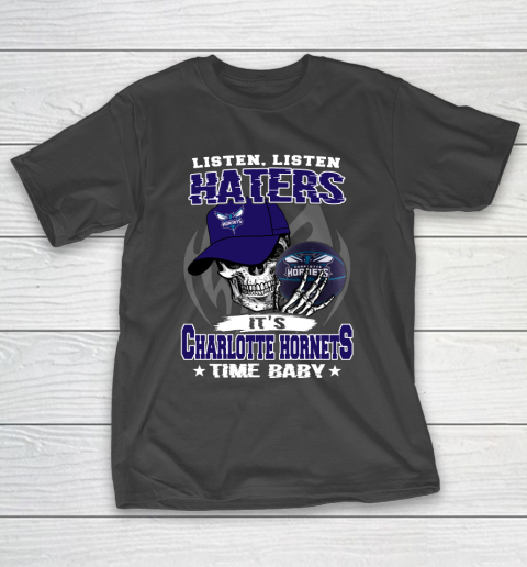 Listen Haters It is HORNETS Time Baby NBA T-Shirt