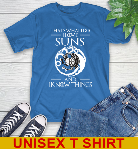 Brooklyn Nets NBA Basketball That's What I Do I Love My Team And I Know Things Game Of Thrones 11