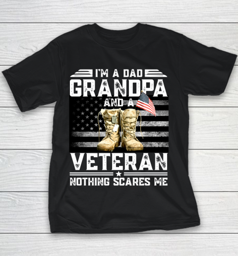 Veteran Shirt I'm a Dad Grandpa And A Veteran Nothing Scares Me Vintage Flag Youth T-Shirt
