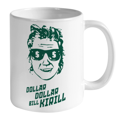 Dollar Dollar Bill Kirill Ceramic Mug 11oz 2