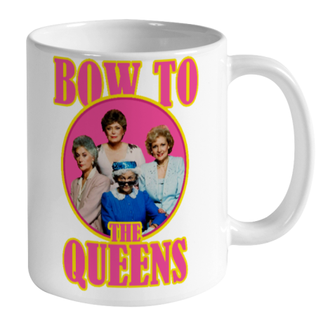 Golden Girls Tshirt Bow To The Queens Ceramic Mug 11oz 2