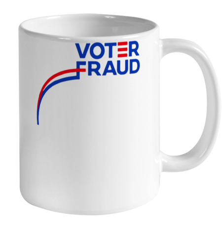 Voter Fraud Ceramic Mug 11oz 2