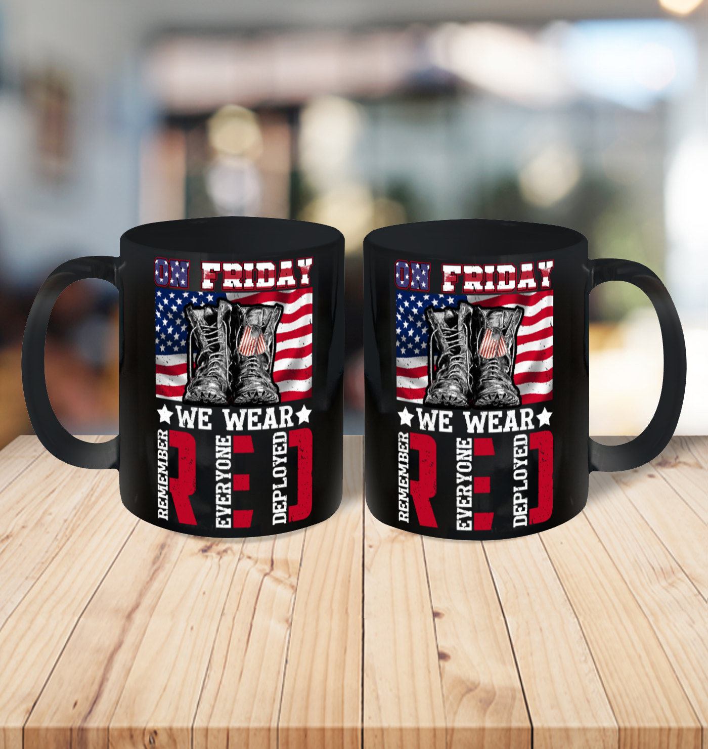 On Friday We Wear Red Remember Everyone Deployed Ceramic Mug 15oz 3