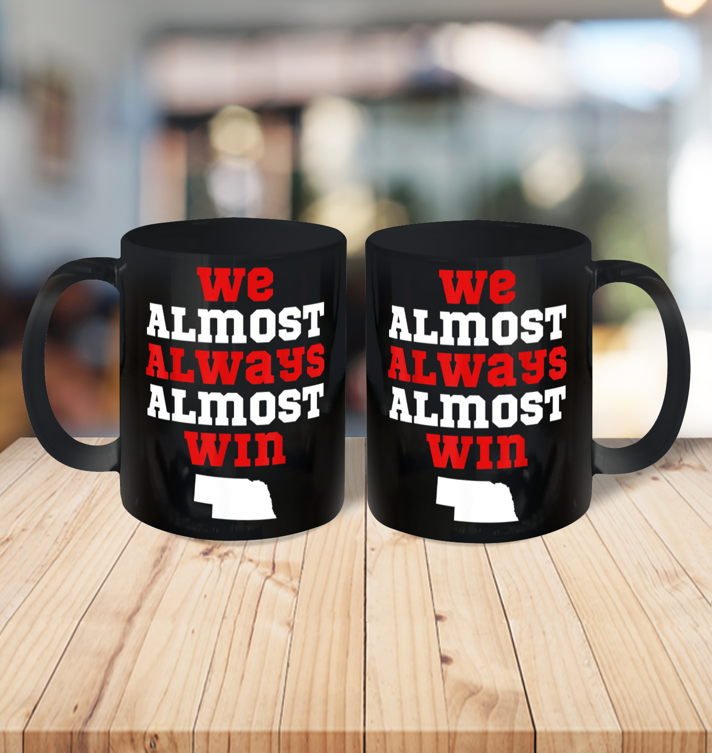 We Almost Always Almost Win Funny Nebraska Football Fans Ceramic Mug 15oz 3