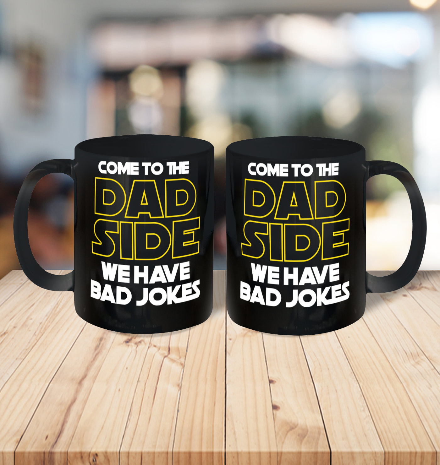Come To The Dad Side We Have Bad Jokes Funny Star Wars Dad Jokes Ceramic Mug 11oz 3