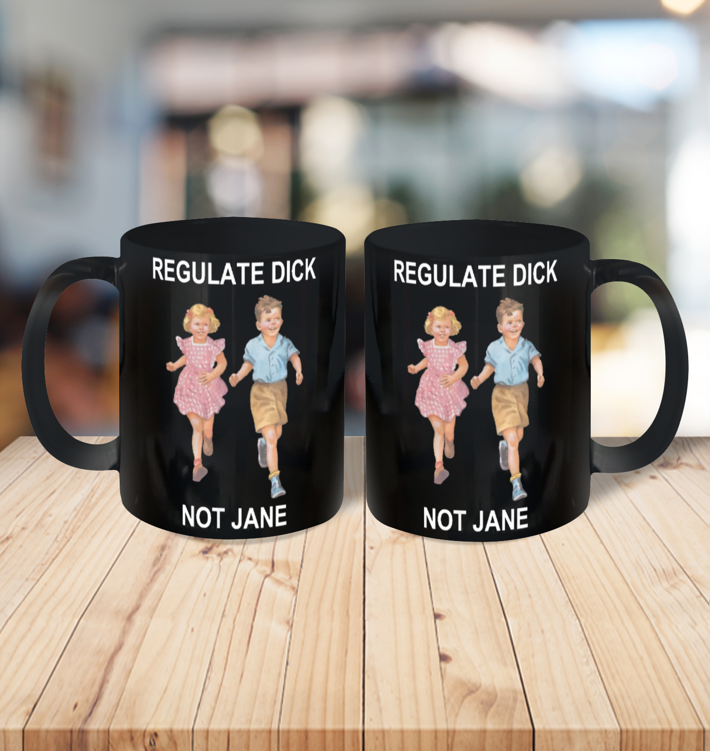Regulate Dick Not Jane Ceramic Mug 11oz 3