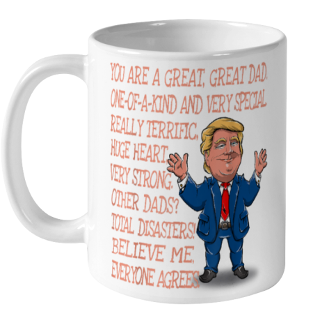 Funny Great Dad Donald Trump Fathers Day Ceramic Mug 11oz