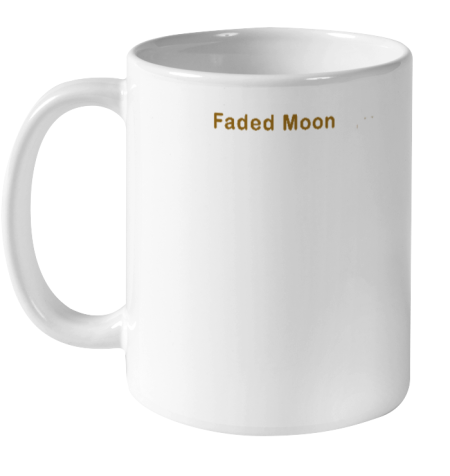 Faded Moon - At Least We Are All Under The Same Moon Ceramic Mug 11oz