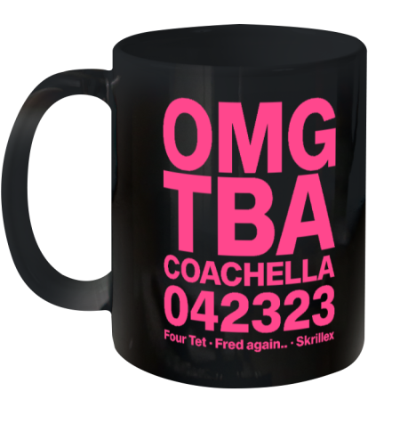 Omg Tba Coachella 042323 Four Tet Fred Again Skrillex Ceramic Mug 11oz