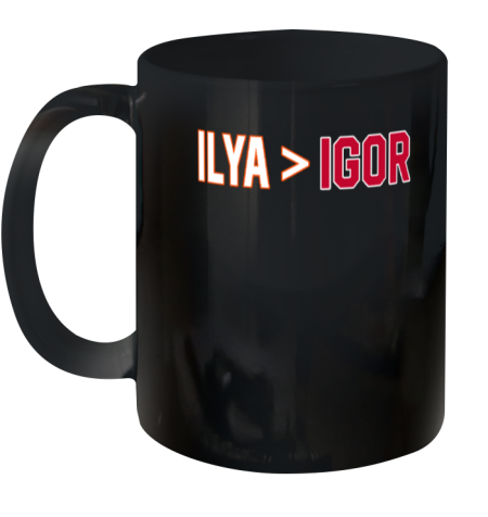 Spittin Chiclets Barstools Sports Store Ilya Is Greater Than Igor Ceramic Mug 11oz
