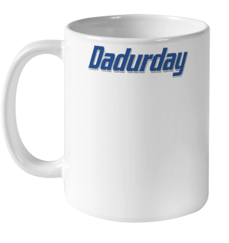 Middle Class Fancy Store Dadurday Ceramic Mug 11oz