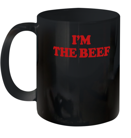 I'm The Beef Ceramic Mug 11oz