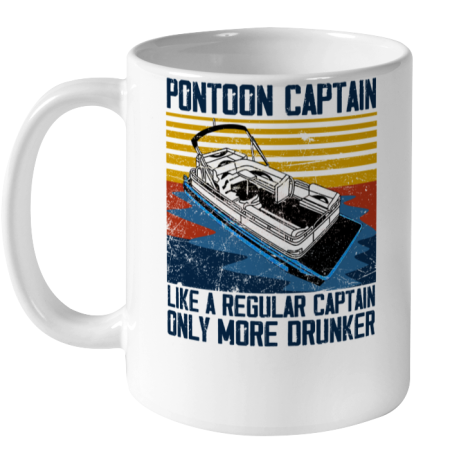 Pontoon Captain Like A Regular Captain Only More Drunker Ceramic Mug 11oz