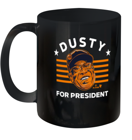 Houston Astros Dusty Baker For President Ceramic Mug 11oz