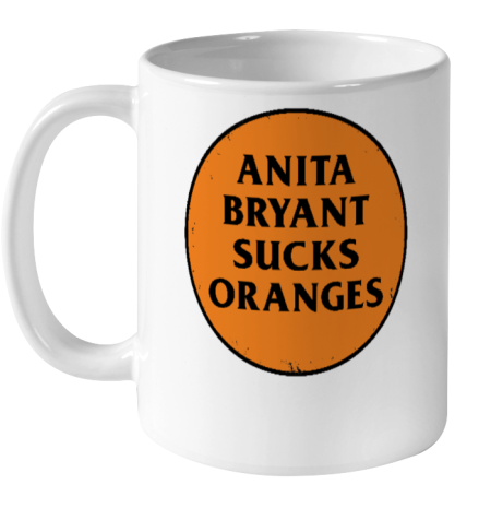 Anita Bryant Sucks Orange Ceramic Mug 11oz