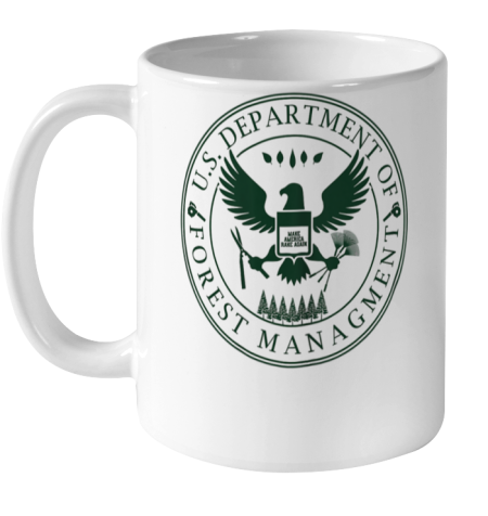 Make America Rake Again US Department Of Forest Managment Ceramic Mug 11oz
