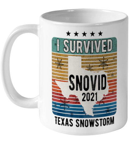 I Survived Snovid 2021 Texas snow Snowstorm Texas Strong Ceramic Mug 11oz