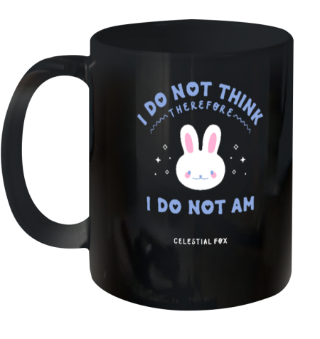 I Do Not Think Therefore I Do Not Am Celestial Fox Ceramic Mug 11oz