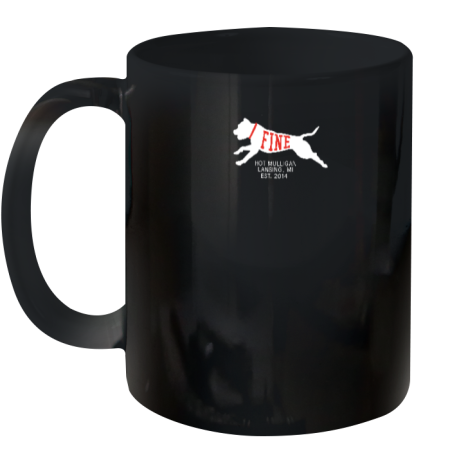 Hot Mulligan Fine Dog Hot Mulligan Lansing Mi Est 2014 Ceramic Mug 11oz