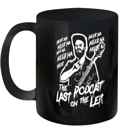 Neer Na Last Podcast On The Left Raunchy Licks Ceramic Mug 11oz