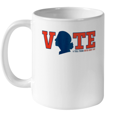 Vote Tell Them Ruth Sent You RBG Vote Shirt Notorious Ceramic Mug 11oz