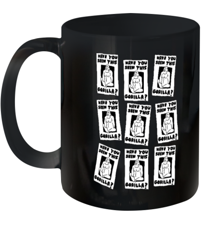Zoe Bread Store Have You Seen This Gorilla Ceramic Mug 11oz