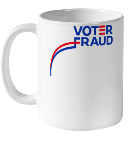 Voter Fraud Ceramic Mug 11oz