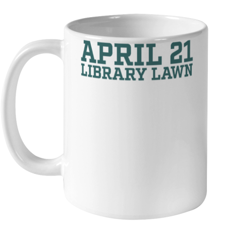 April 21 Library Lawn Ceramic Mug 11oz