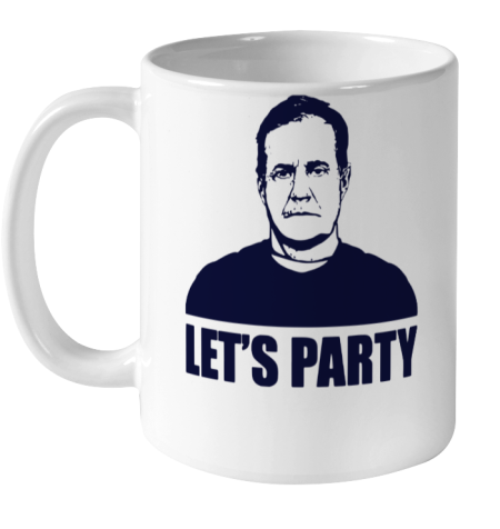 Bill Belichick Lets Party Ceramic Mug 11oz