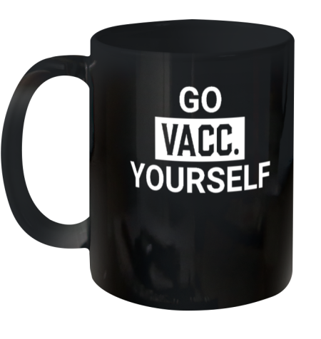 Go Vacc Yourself Ceramic Mug 11oz
