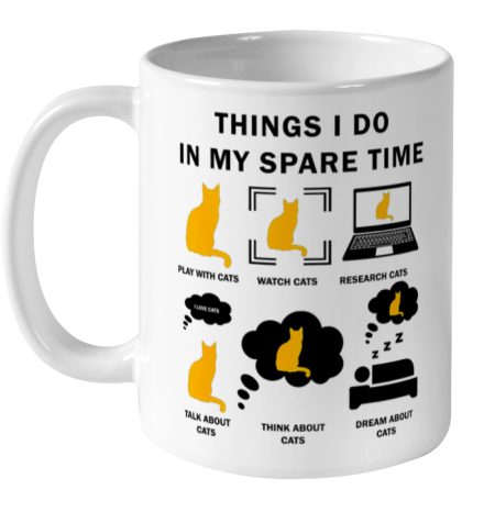 Things I Do In My Spare Time Play With Cats Ceramic Mug 11oz