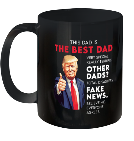 Donald Trump Quote for Conservative Dad Father Ceramic Mug 11oz