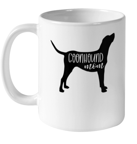 Dog Mom Shirt Cute Coonhound Mom Shirt Dog Mom Shirt Redbone Bluetick Ceramic Mug 11oz
